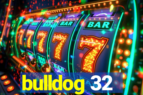 bulldog 32